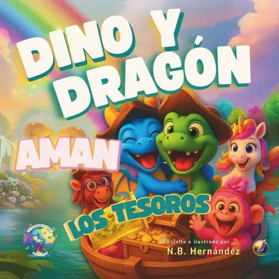 Dino Y Dragón Aman Los Tesoros: Cuento Infantil Para Todo Ti